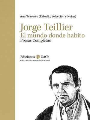 cover image of Jorge Teillier. El mundo donde habito